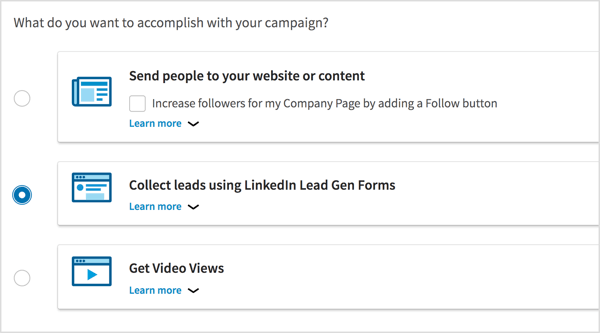Kampanya hedefiniz olarak LinkedIn Potansiyel Müşteri Oluşturma Formlarını Kullanarak Müşteri Adayları Toplayın'ı seçin.
