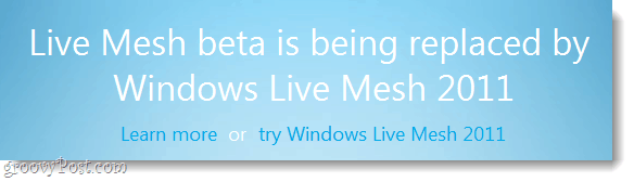 Mesh beta yaşıyor beign windows canlı mesh 2011 ile değiştirilir