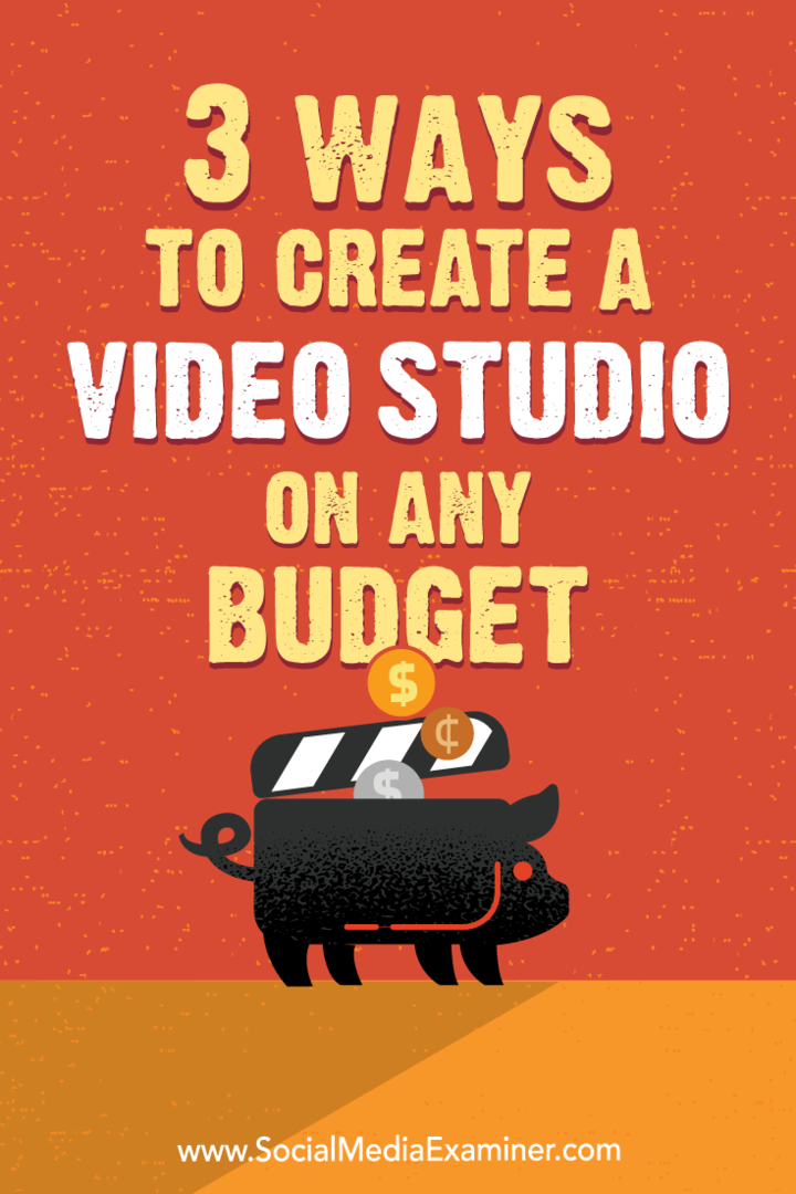 Her Bütçeyle Video Stüdyosu Oluşturmanın 3 Yolu: Sosyal Medya Denetçisi