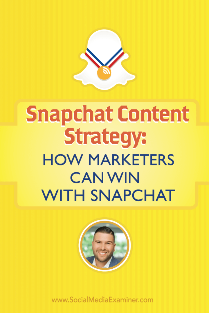 Snapchat İçerik Stratejisi: Pazarlamacılar Snapchat ile Nasıl Kazanabilir: Sosyal Medya Denetçisi