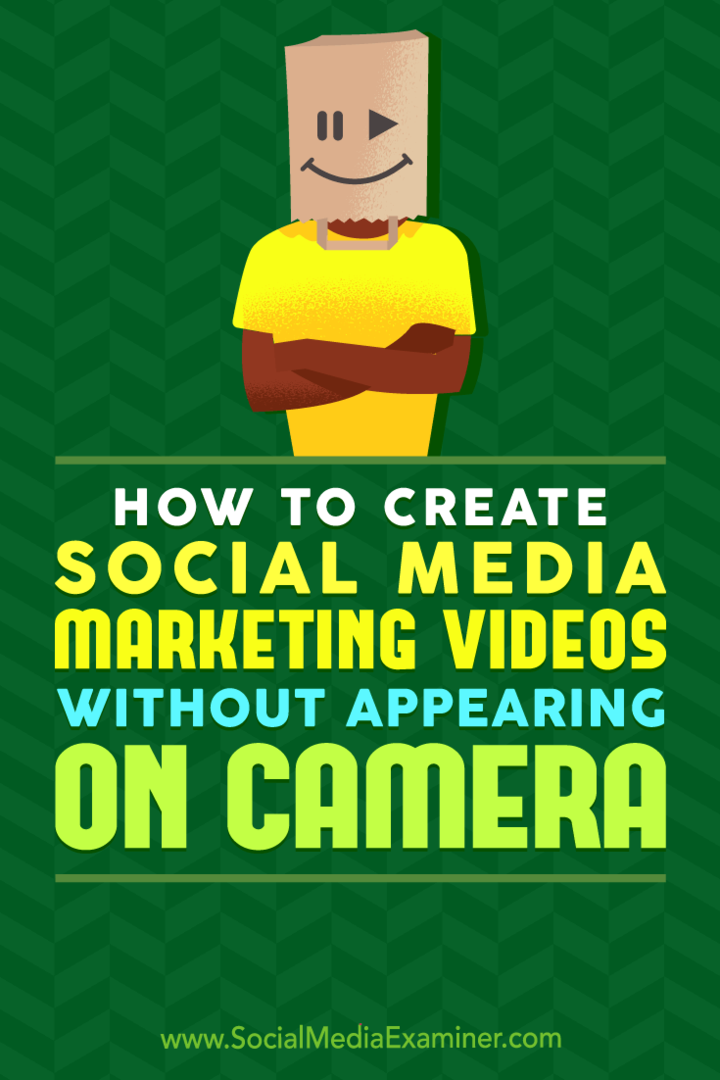 Kameraya Görünmeden Sosyal Medya Pazarlama Videoları Nasıl Oluşturulur: Sosyal Medya İnceleyicisi