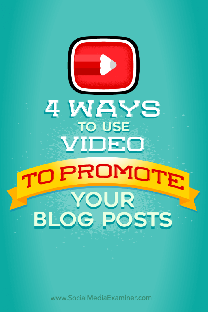 Blog yayınlarınızı videoyla tanıtmanın dört yolu hakkında ipuçları.