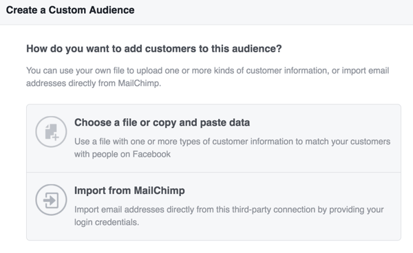 Facebook özel hedef kitlenizi oluşturmak için müşteri bilgilerini nasıl yüklemek istediğinizi seçin.