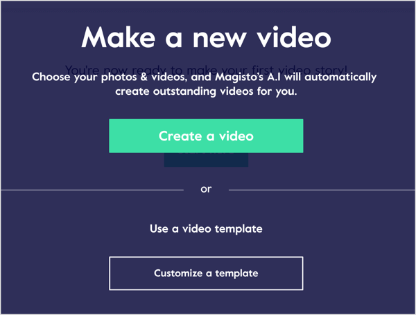 Fotoğraflarınızı ve video kliplerinizi kullanarak Magisto'da bir video oluşturun veya bir video şablonundan çalışın.