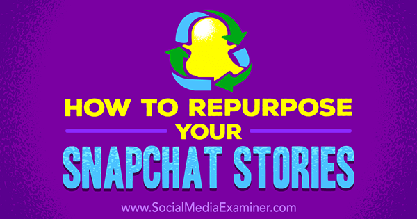 Snapchat hikayelerini diğer sosyal kanallarda paylaşın