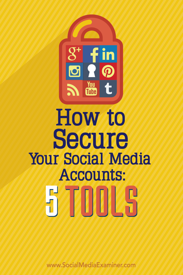 Sosyal Medya Hesaplarınızı Nasıl Güvence Altına Alırsınız: 5 Araç: Sosyal Medya Denetçisi