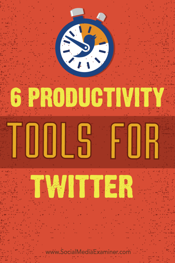 Twitter için 6 Üretkenlik Aracı: Sosyal Medya Denetçisi