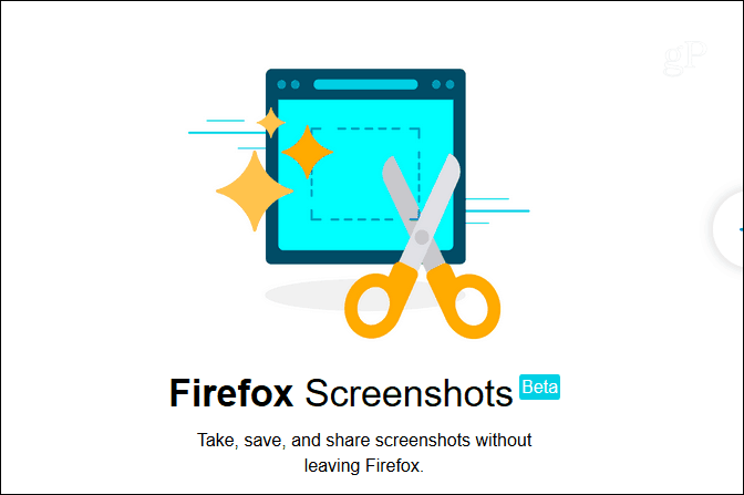 Yeni Firefox Ekran Görüntüleri Özelliğini Etkinleştirme ve Kullanma