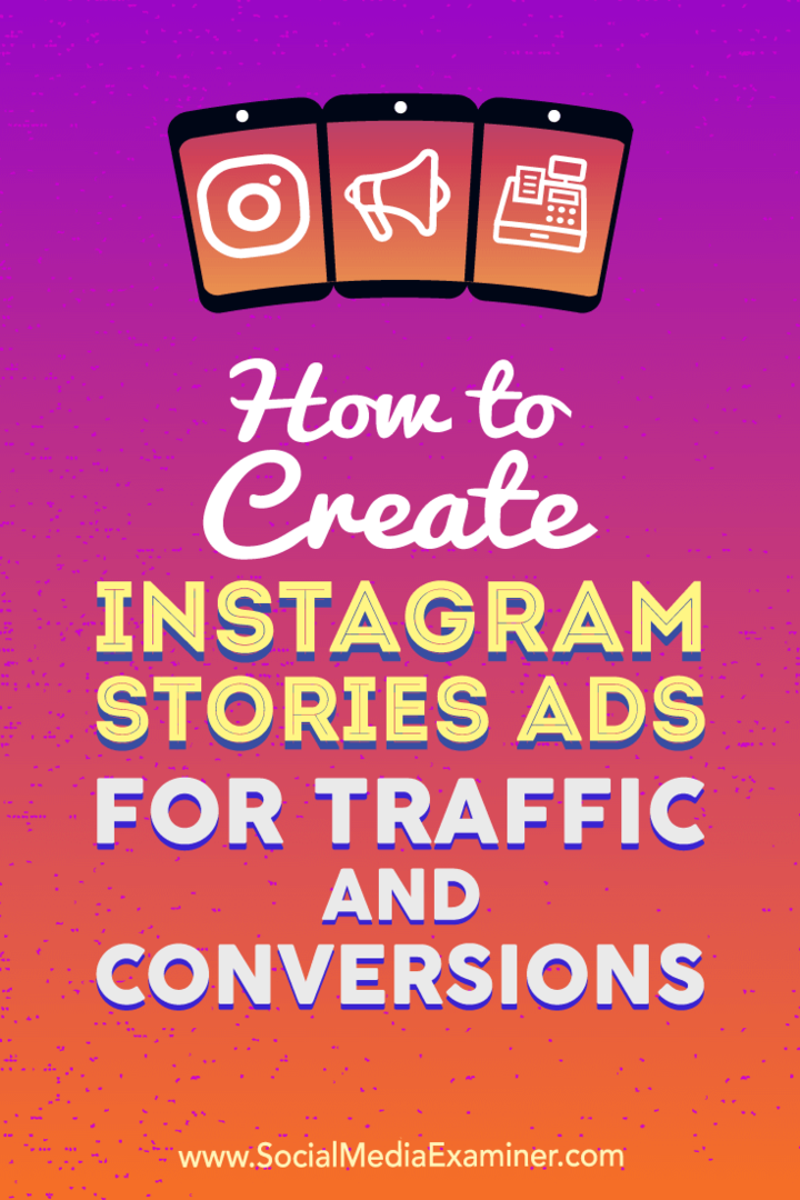 Trafik ve Dönüşümler için Instagram Hikaye Reklamları Nasıl Oluşturulur: Sosyal Medya İncelemesi