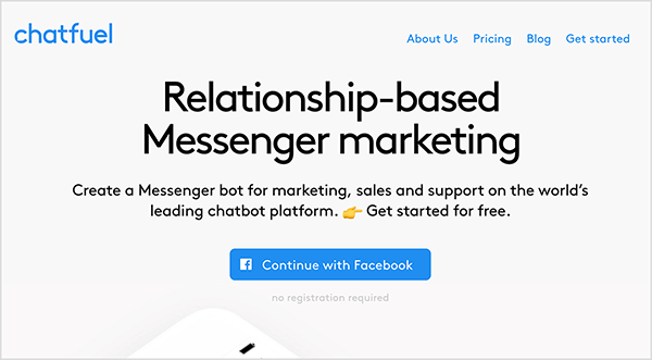 Bu, Chatfuel web sitesinin ekran görüntüsüdür. Sol üstte, "Chatfuel" kelimesi mavi metinde görünür. Sağ üstte şu gezinme seçenekleri vardır: Hakkımızda, Fiyatlandırma, Blog, Başlayın. Web sitesinin ana alanının merkezinde daha fazla metin var. Büyük bir başlık "İlişkiye dayalı Messenger pazarlaması" diyor. Başlığın altında şu metin bulunmaktadır: "Dünyanın önde gelen sohbet robotu platformunda pazarlama, satış ve destek için bir Messenger botu oluşturun. Ücretsiz olarak başlayın. " Bu metnin altında Facebook logosu ve "Facebook ile Devam Et" yazan mavi bir metin bulunan mavi bir düğme vardır. Natasha Takahashi, Chatfuel