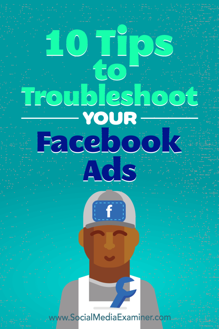 Facebook Reklamlarınızla İlgili Sorunları Gidermek için 10 İpucu, Sosyal Medya Examiner'da Julia Bramble.