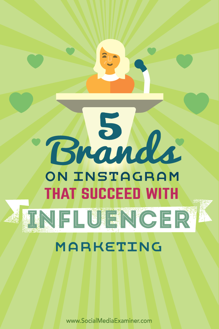 Influencer Marketing ile Başarılı Olan Instagram'da 5 Marka: Sosyal Medya İncelemesi