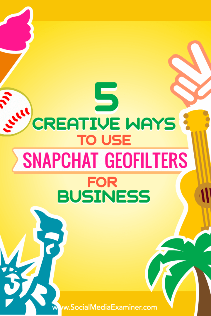 Snapchat geofilters'ı iş için yaratıcı bir şekilde kullanmanın beş yolu hakkında ipuçları.