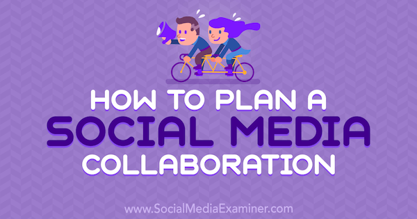 Sosyal Medya İşbirliği Nasıl Planlanır: Sosyal Medya Denetçisi