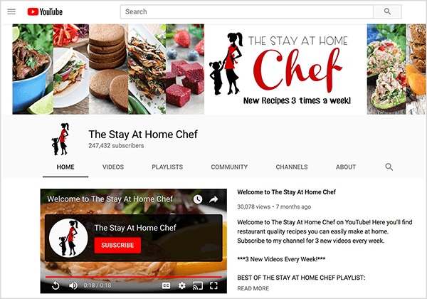 Bu, The Stay At Home Chef YouTube kanalının ekran görüntüsüdür. Kapak resmi, birkaç yemek yemeğinin yakından kırpılmış fotoğraflarını ve yürüyen ve küçük çocuğun elini tutan bir kadının siluetini gösteriyor. Silüetin yanında YouTube kanal adı ve "Haftada 3 kez Yeni Tarifler!" Kanalın 247.432 abonesi var. Solda bir Hoş Geldiniz videosunun ve sağda bir Hoş Geldiniz mesajının göründüğü Giriş sekmesi seçilir. Rachel Farnsworth, YouTube