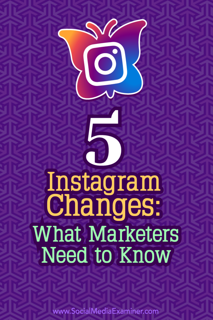 5 Instagram Değişikliği: Pazarlamacıların Bilmesi Gerekenler: Sosyal Medya Denetçisi