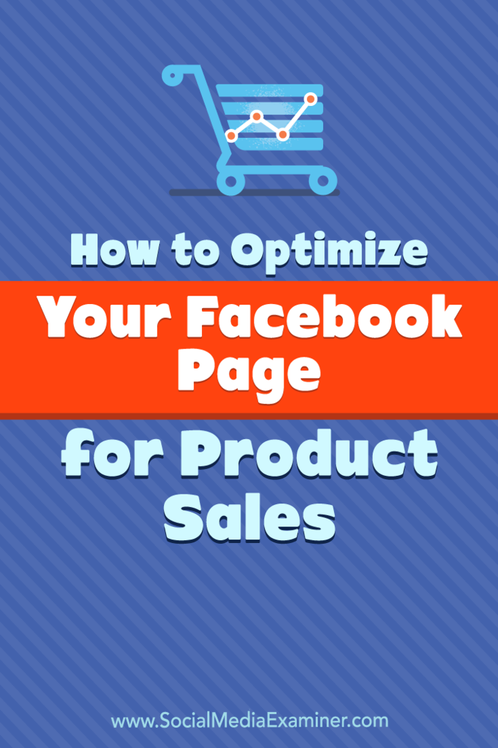 Ürün Satışı için Facebook Sayfanızı Nasıl Optimize Edebilirsiniz: Sosyal Medya İnceleme Aracı