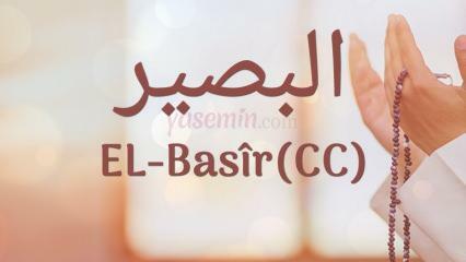 El-Basir (c.c) isminin anlamı nedir? El-Basir faziletleri nelerdir? El-Basir Esmaül Hüsna...