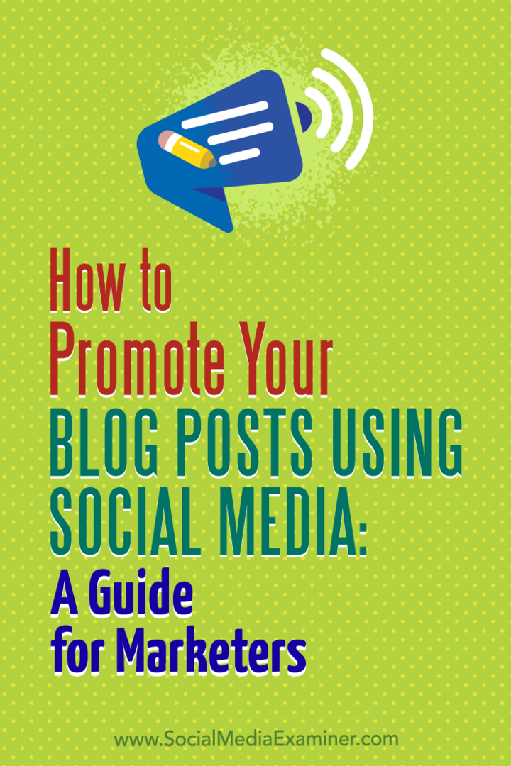Sosyal Medyayı Kullanarak Blog Gönderilerinizi Nasıl Tanıtabilirsiniz: Pazarlamacılar İçin Bir Kılavuz: Sosyal Medya Denetçisi