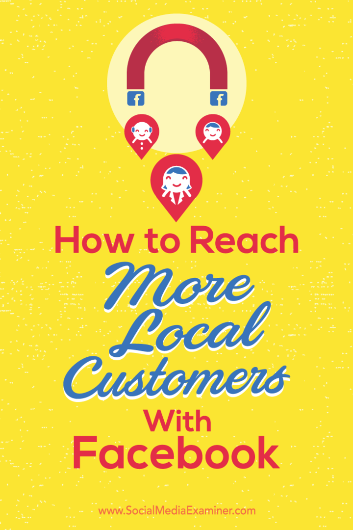 Facebook'ta müşterilerle yerel görünürlüğün nasıl artırılacağına ilişkin ipuçları.