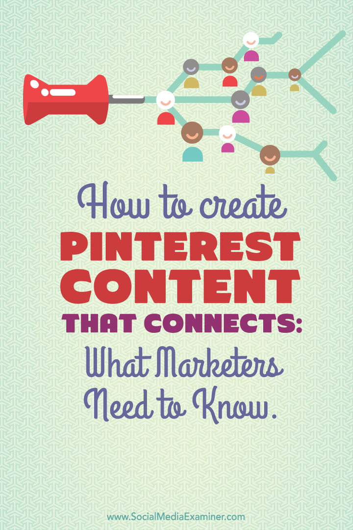 Birbirine Bağlı Pinterest İçeriği Nasıl Oluşturulur: Pazarlamacıların Bilmesi Gerekenler: Sosyal Medya Denetçisi