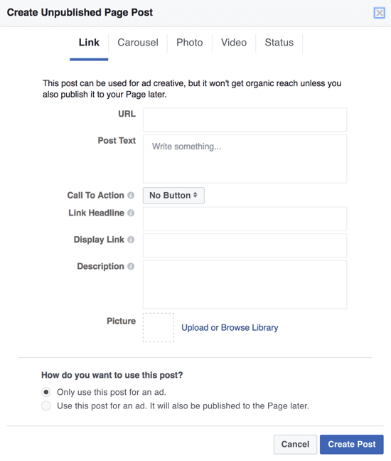 Facebook karanlık gönderilerini reklam olarak oluşturmak için, Power Editor'ı kullanabilir ve Bir Reklam için Yalnızca Bu Gönderiyi Kullan'ı seçebilirsiniz.