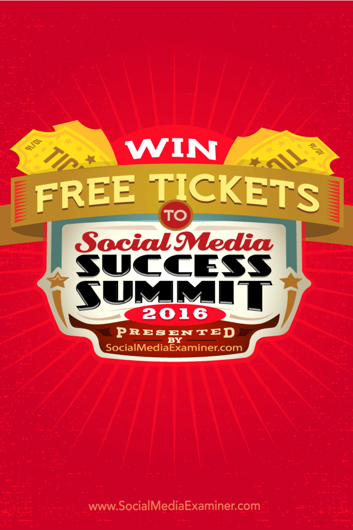 Sosyal Medya Başarı Zirvesi 2016'ya nasıl ücretsiz bilet kazanacağınızı öğrenin.