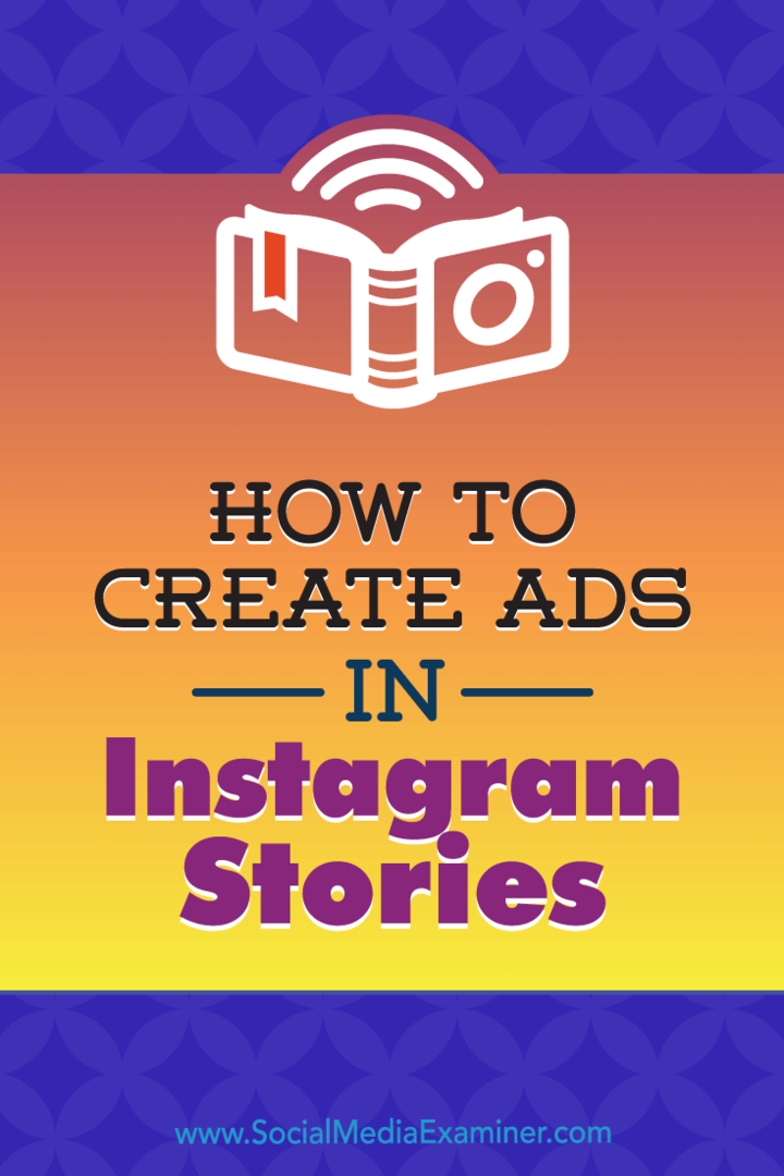 Instagram Hikayelerinde Reklam Nasıl Oluşturulur: Instagram Hikaye Reklamları Kılavuzunuz, Robert Katai'nin Sosyal Medya Examiner'ı.