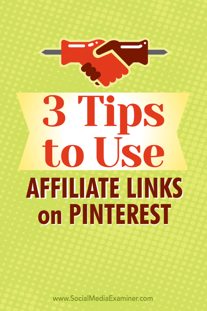 Pinterest'teki bağlantıları ilişkilendirmek için kullanmanın üç yolu hakkında ipuçları.
