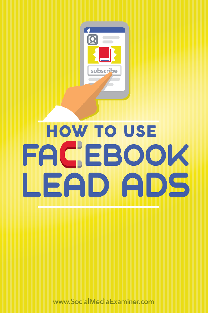 Facebook Lead Ads'i Nasıl Kullanılır: Social Media Examiner