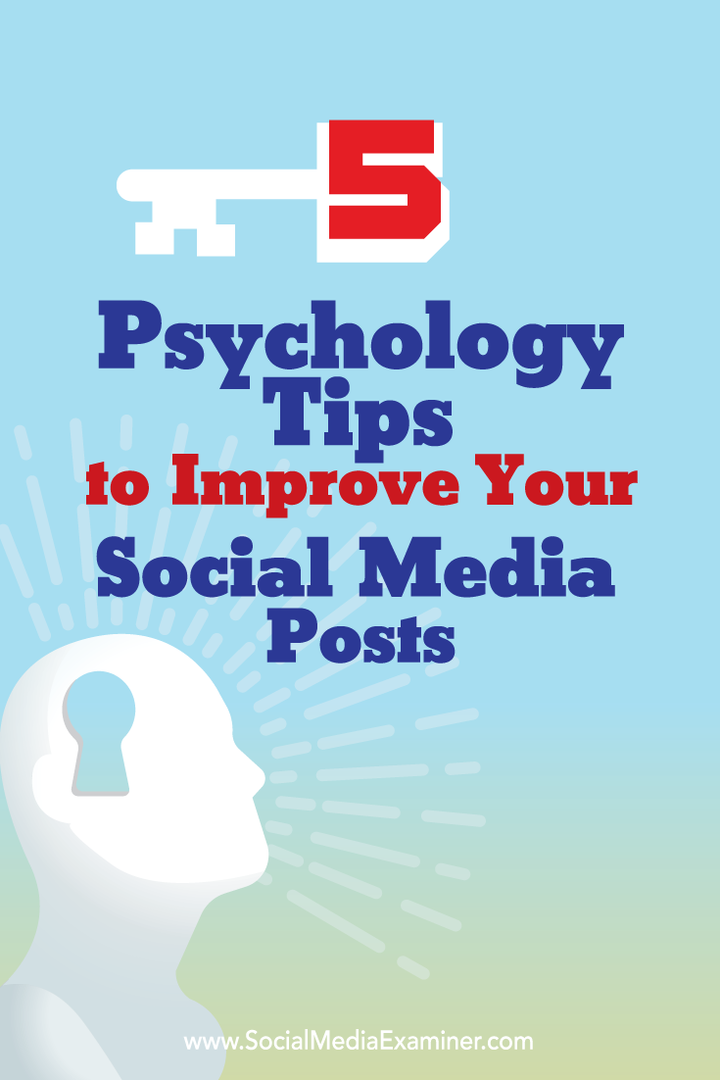 Sosyal Medya Gönderilerinizi Geliştirmek için 5 Psikoloji İpucu: Sosyal Medya Denetçisi