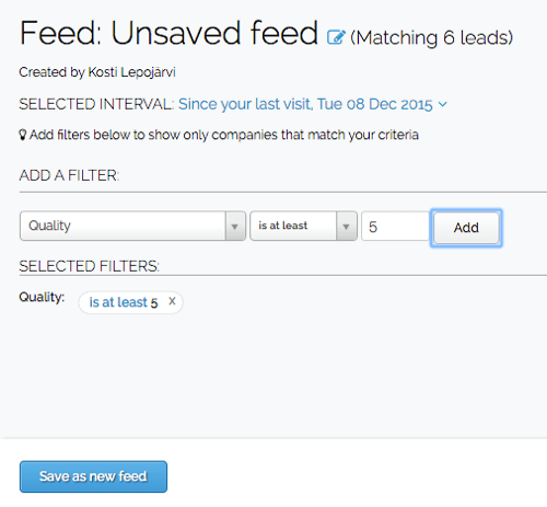 Leadfeeder'da bir filtre oluşturduktan sonra, filtreyi özel feed'inize kaydedebilirsiniz.