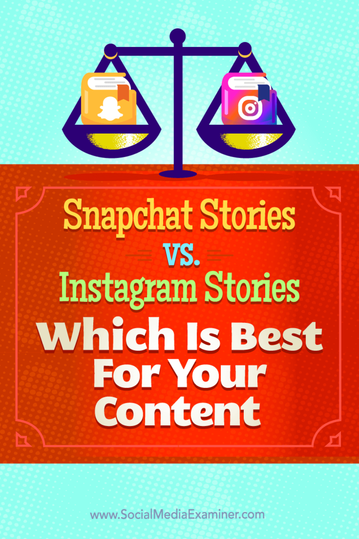 Snapchat Hikayeleri vs. Instagram Hikayeleri: İçeriğiniz İçin En İyisi: Social Media Examiner