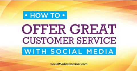 sosyal medya ile müşteri hizmeti sunmak