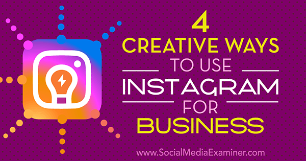 instagram üzerinde işletmeler için yaratıcı fikirler