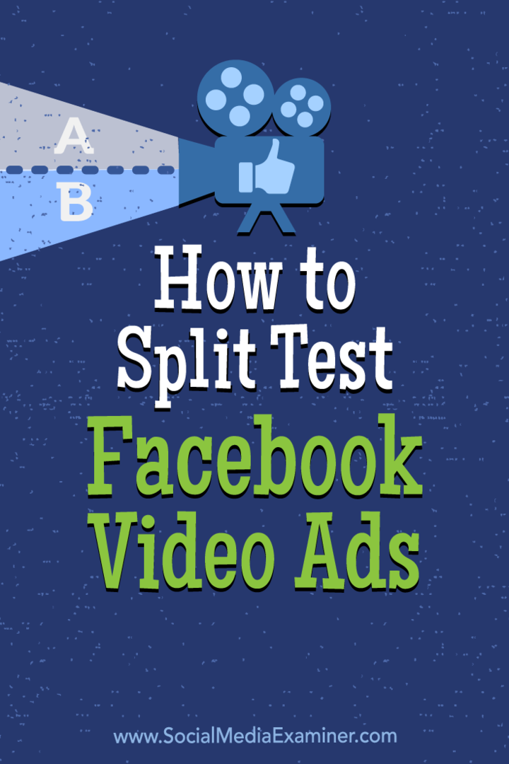 Facebook Video Reklamlarını Test Etme: Sosyal Medya Denetçisi