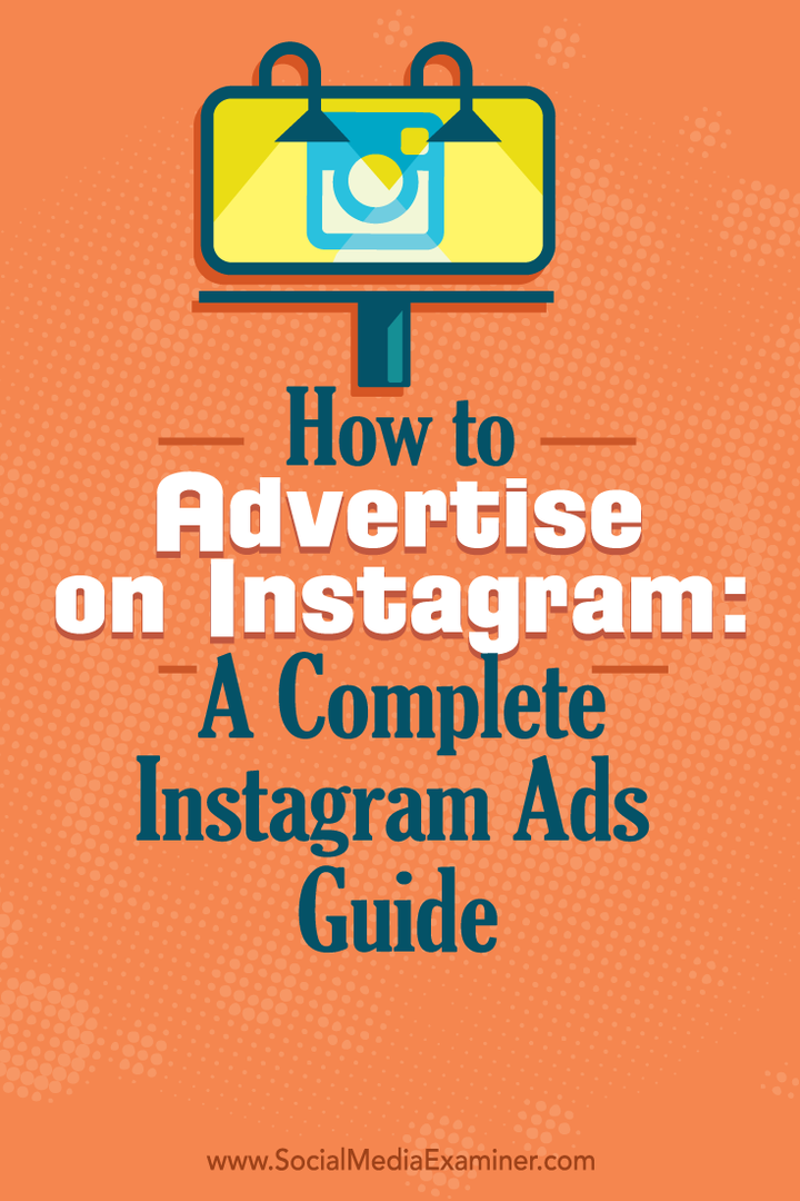 Instagram'da Nasıl Reklam Verilir: Tam Bir Instagram Reklamları Kılavuzu: Sosyal Medya İnceleyicisi