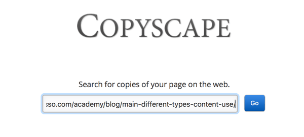 Copyscape, başka türlü bulamasanız bile, kopyalanmış veya intihal edilmiş içeriği bulmanıza yardımcı olabilir.