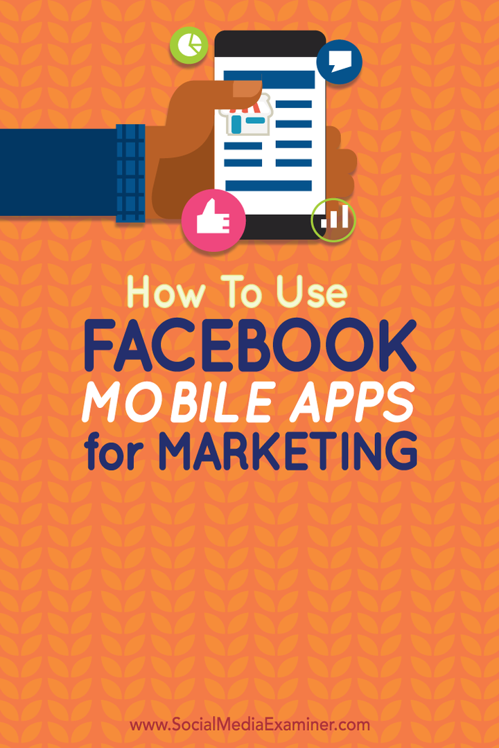 facebook mobil uygulamaları pazarlama için nasıl kullanılır