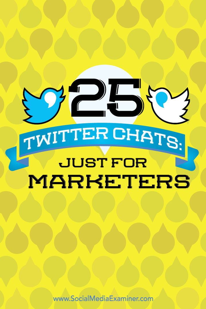 25 Twitter Sohbetleri: Yalnızca Pazarlamacılar için: Sosyal Medya Denetçisi