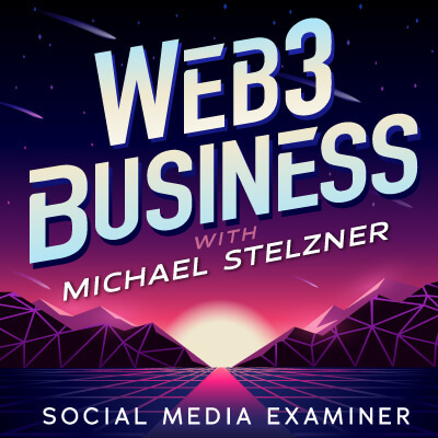 Michael Stelzner ile Web3 Business Podcast'i: Social Media Examiner