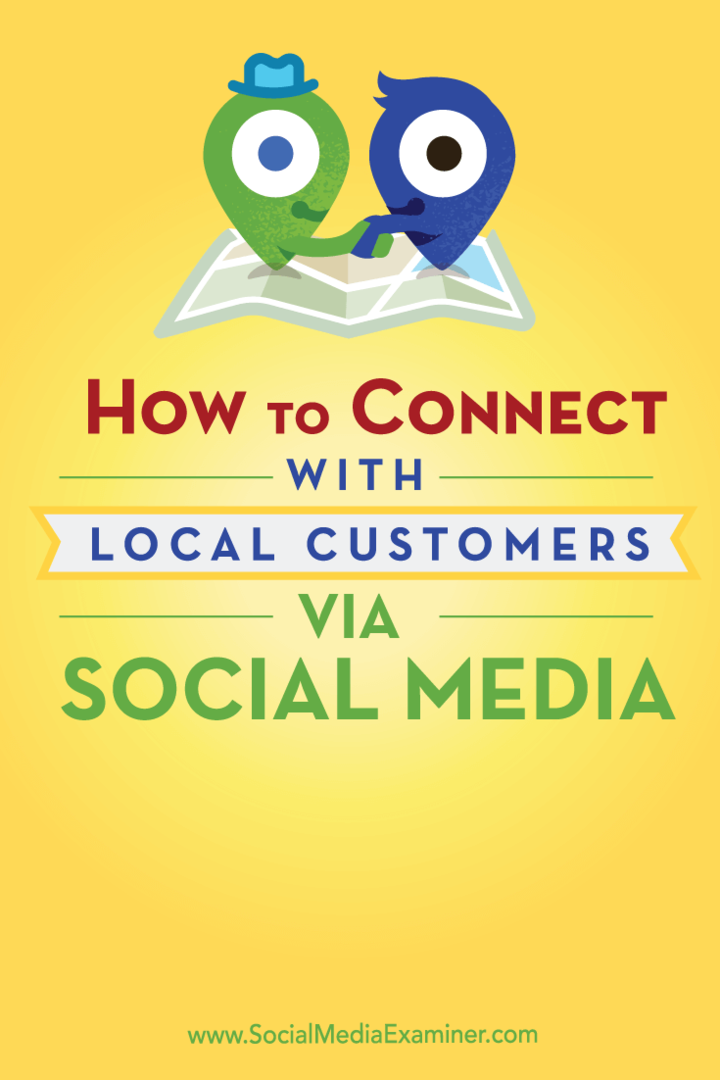Sosyal Medya Aracılığıyla Yerel Müşterilerle Nasıl Bağlantı Kurulur: Sosyal Medya Denetçisi