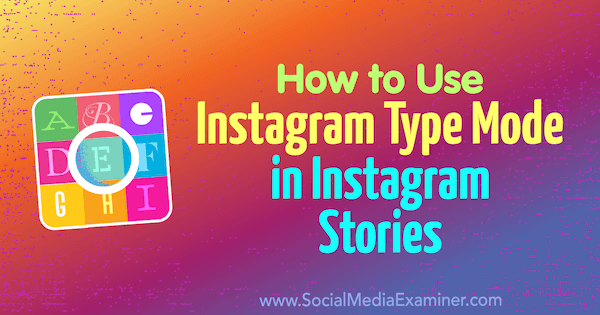 Instagram Hikayelerinde Instagram Türü Modu Nasıl Kullanılır, Jenn Herman Sosyal Medya İnceleyicisinde.