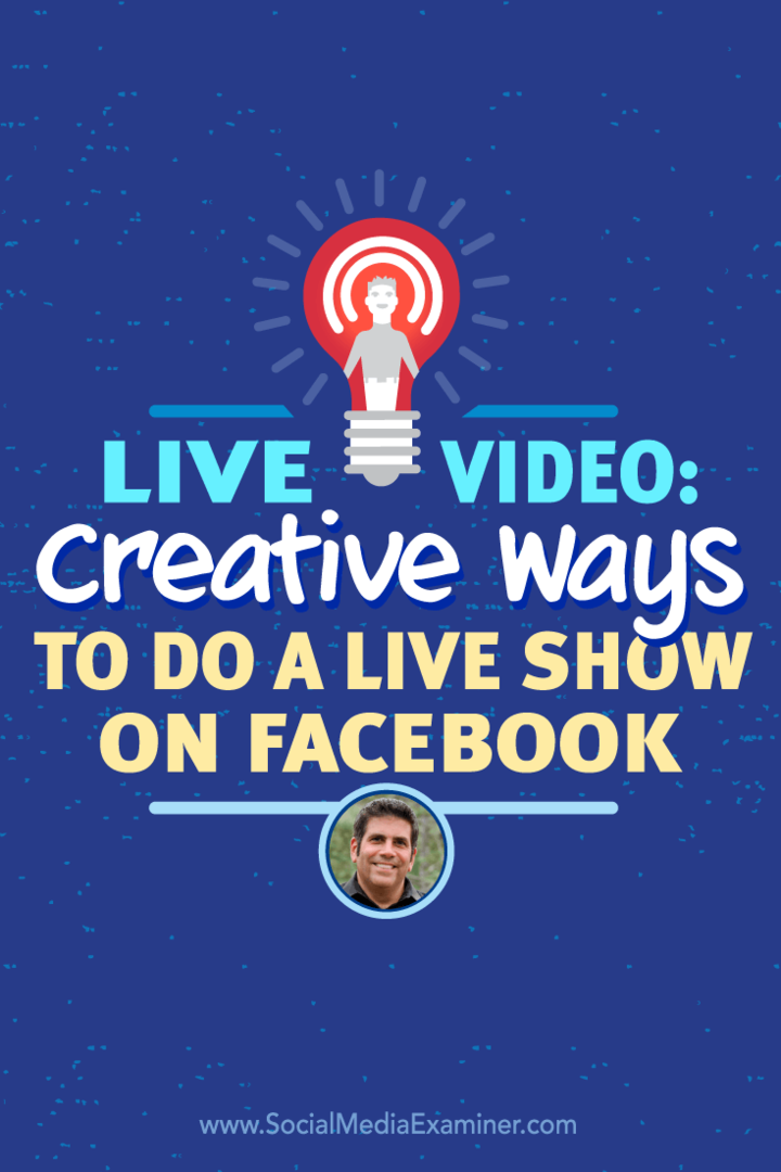 Lou Mongello, Michael Stelzner ile Facebook Live videosu ve nasıl yaratıcı olabileceğiniz hakkında konuşuyor.