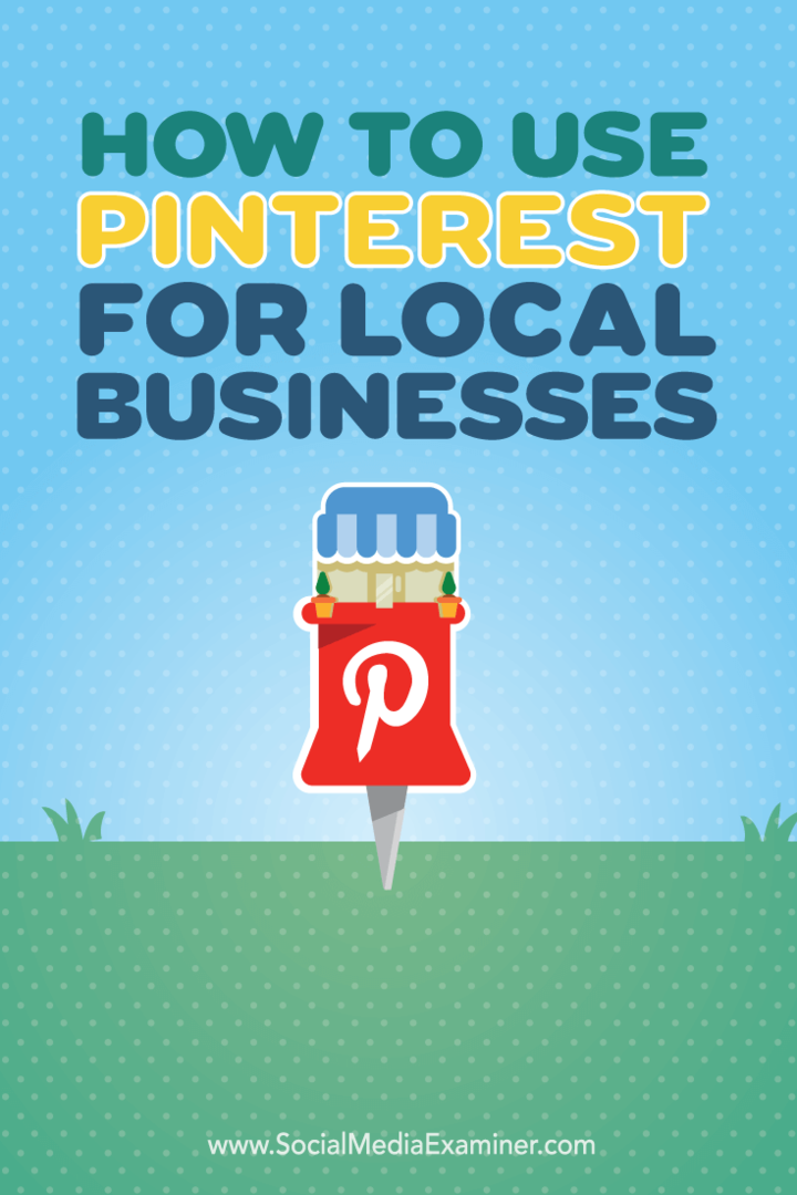 Pinterest Yerel İşletmeler İçin Nasıl Kullanılır: Sosyal Medya Denetçisi