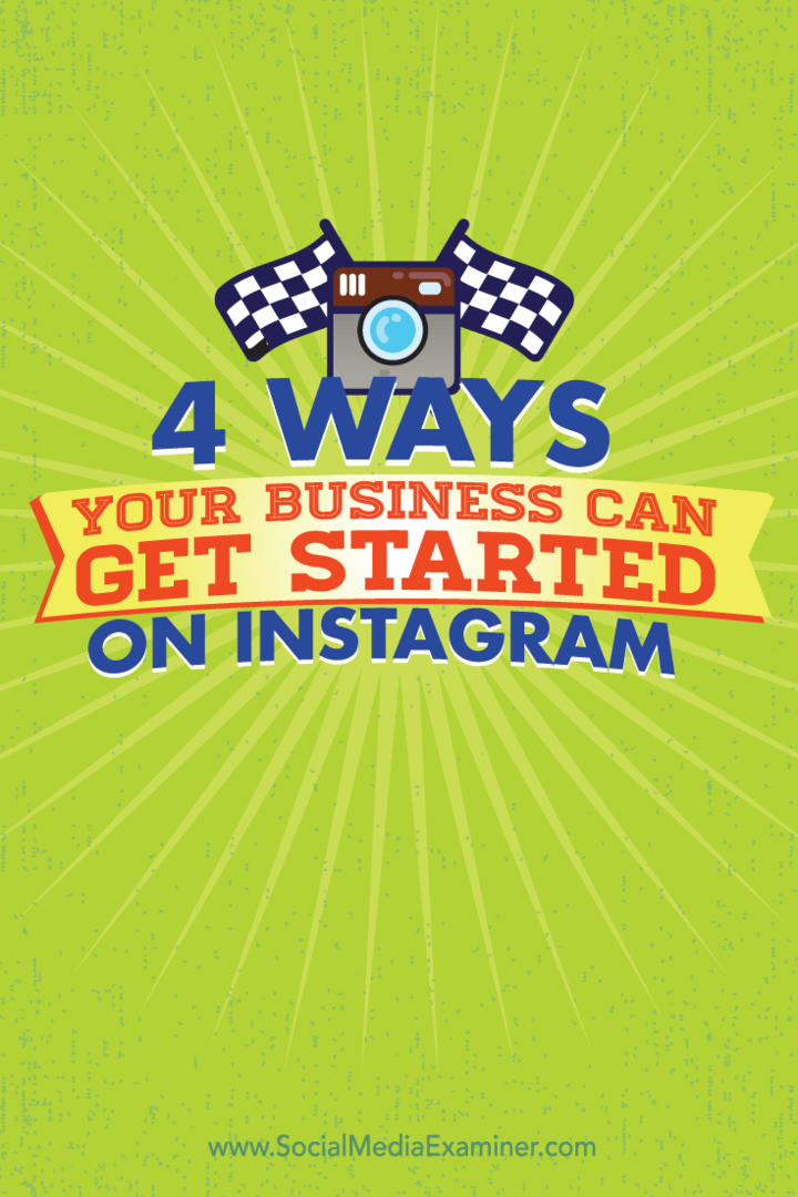 Instagram'da İşletmenizin Başlayabileceği 4 Yol: Sosyal Medya Denetçisi