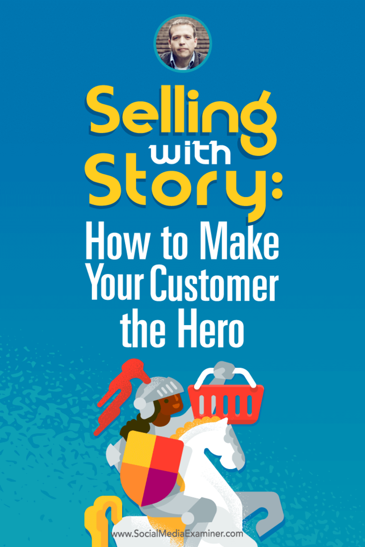 Donald Miller, Michael Stelzner ile hikayeli satış ve müşterinizi nasıl kahraman yapacağınız hakkında konuşuyor.