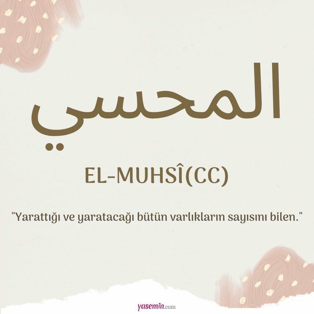 Esma-ül Hüsna'dan El-Muhsi (cc) ne anlama gelir? El-Muhsi (cc) faziletleri nelerdir?