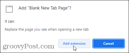 Boş Yeni Sekme Sayfası uzantısını Chrome'a ​​eklemek için Uzantı Ekle'yi tıklayın.