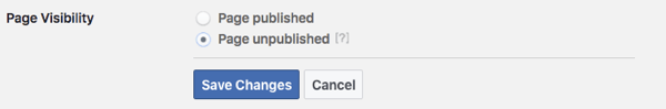 Başlamaya hazır hale getirmeye çalışırken Facebook sayfanızı yayından kaldırın.